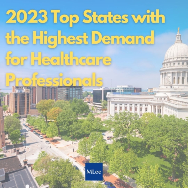 2023 Top States with the Highest Demand for Healthcare Professionals 