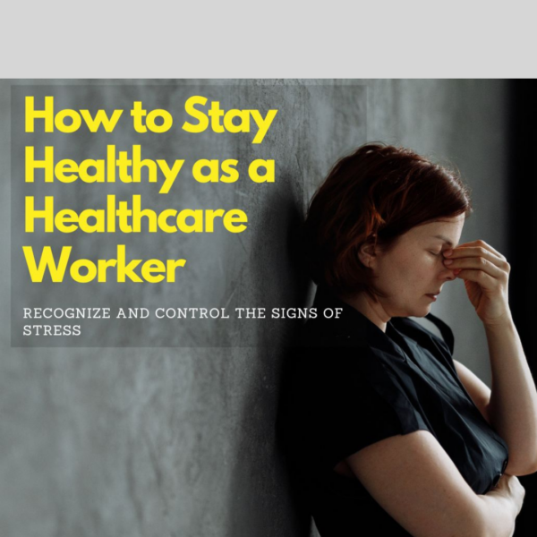 How to Stay Healthy as a Healthcare Worker