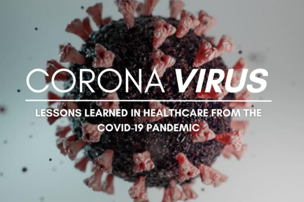 Lessons Learned in Healthcare From the COVID-19 Pandemic 