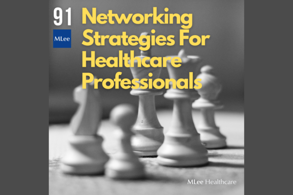 Networking Strategies for Healthcare Professionals 