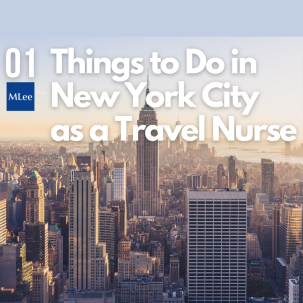 Things to Do in New York City as a Travel Nurse 
