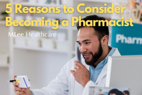  5 Reasons to Consider Becoming a Pharmacist 