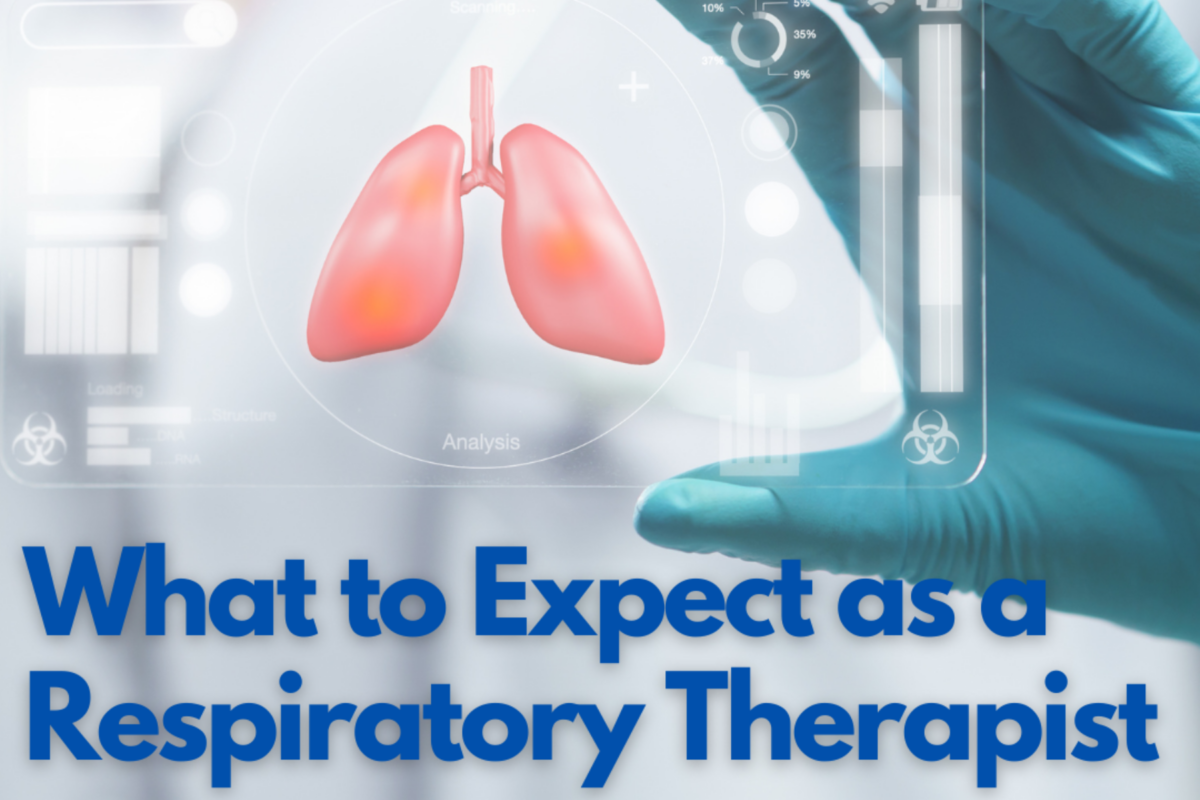 Becoming a Respiratory Therapist: What to Expect 