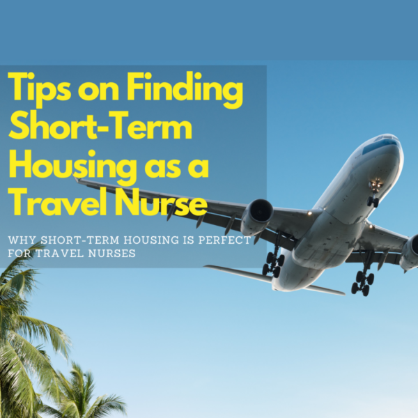 Tips on Finding Short-Term Housing as a Travel Nurse 