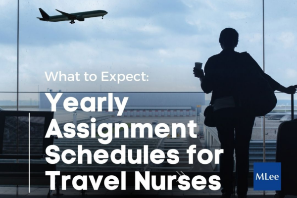 What to Expect: Yearly Assignment Schedules for Travel Nurses